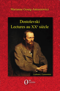 Dostoïevski - Lectures vivantes au XXe siècle