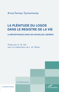 La plénitude du logos dans le registre de la vie - La métaphysique dans les nouvelles lumières
