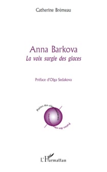 Anna Barkova - La voix surgie des glaces