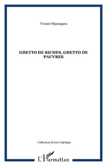 Ghetto de riches, ghetto de pauvres