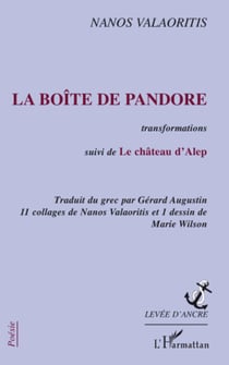 La boîte de Pandore - Transformations - Suivi de Le château d'Alep