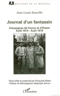 Journal d'un fantassin - Campagnes de France et d'Orient - Août 1914 - Août 1919
