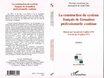La construction du système français de formation professionnelle continue - Retour sur l'accord du 9 juillet 1970 et la loi du 16 juillet 1971