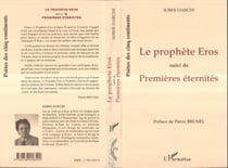 Le prophète éros - suivi de "Premières éternités"