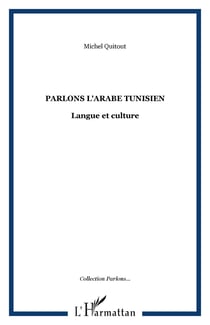 PARLONS L'ARABE TUNISIEN - Langue et culture