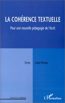LA COHERENCE TEXTUELLE - Pour une nouvelle pédagogie de l'écrit