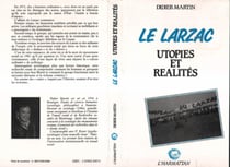Le Larzac - Utopies et réalités