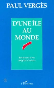D'une île au monde - Entretiens avec Brigitte Croisier