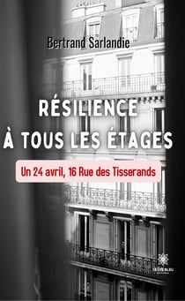 Résilience à tous les étages - Un 24 avril, 16 Rue des Tisserands