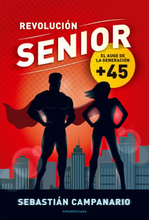Revolución senior - El auge de la generación + 45