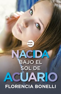 Nacida bajo el sol de Acuario (Serie Nacidas 2)