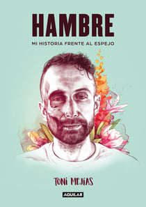 Hambre - Mi historia frente al espejo