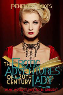 The Erotic Adventures of a 20th Century Lady