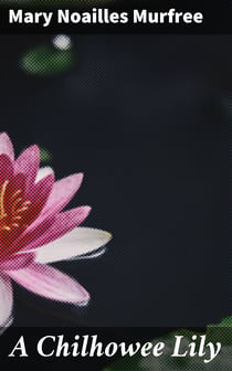 A Chilhowee Lily - 1911