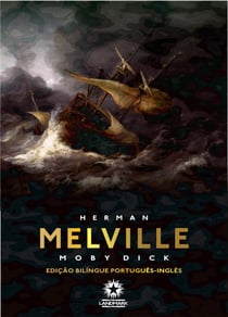 Moby-Dick (Edição Bilíngue) - Edição bilíngue português - inglês
