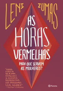 As horas vermelhas - Para que servem as mulheres?
