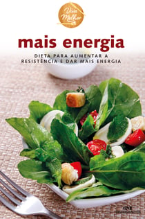 Mais energia - Dieta para aumentar a resistência e dar mais energia