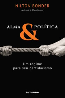 Alma e política - Um regime para seu partidarismo