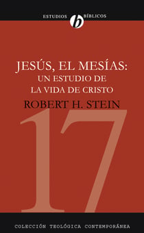 Jesús el Mesías - Un estudio de la vida de Cristo