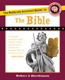 Politically Incorrect Guide to the Bible