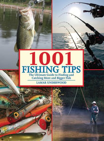 1001 Fishing Tips - The Ultimate Guide to Finding and Catching More and Bigger Fish