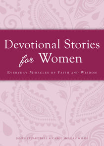 Devotional Stories for Women - Everyday miracles of faith and wisdom
