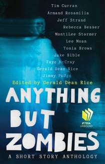 Anything but Zombies - A Short Story Anthology