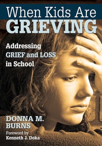 When Kids Are Grieving - Addressing Grief and Loss in School