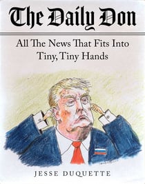 The Daily Don - All the News That Fits into Tiny, Tiny Hands