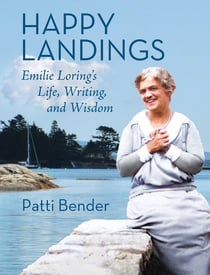 Happy Landings - Emilie Loring's Life, Writing, and Wisdom
