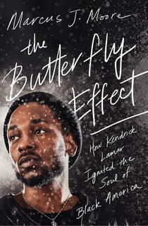 The Butterfly Effect - How Kendrick Lamar Ignited the Soul of Black America