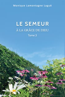 À la grâce de Dieu tome 3 - Le semeur
