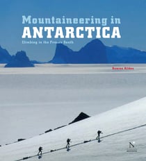 Antarctic Peninsula - Mountaineering in Antarctica - Travel Guide