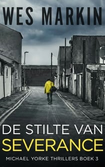 De Stilte Van Severance - Michael Yorke Thrillers, #3