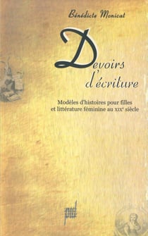 Devoirs d’écriture - Modèles d’histoires pour filles et littérature féminine au xixe siècle
