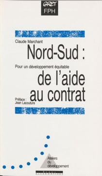 Nord-Sud, de l'aide au contrat - Pour un développement équitable