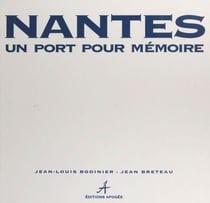 Nantes, un port pour mémoire