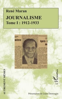 Journalisme - Tome I : 1912-1933