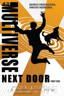 The Multiverse Next Door - Multiverse Next Door, #1