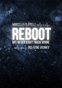 Reboot - Mit neuer Kraft nach vorne