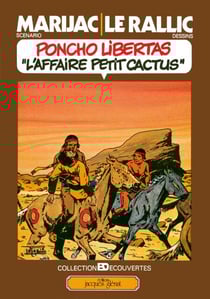 Poncho Libertas tome 2 - l'affaire Petit Cactus - Patrimoine Glénat 72 - L'affaire Petit Cactus