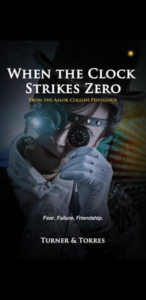 When the Clock Strikes Zero - The Aalok Collins Pentalogy