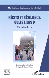 Récits et résilience, quels liens ? - Chemins de vie