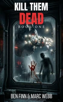 Kill Them Dead - Book 1 - Kill Them Dead, #1
