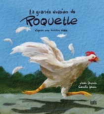 La grande évasion de Roquette - D'après une histoire vraie