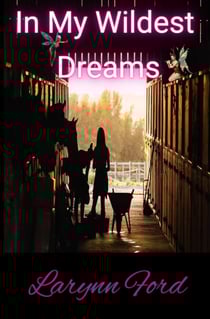 In My Wildest Dreams - The Dream Trilogy, #1