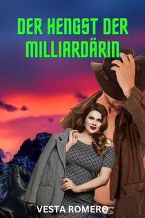Der Hengst der Milliardärin