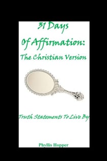 31 Days of Affirmation: The Christian Version - 31 Days of Affirmation