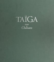 Taïga, terre de chamans