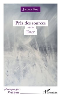 Près des sources - suivi de Fater